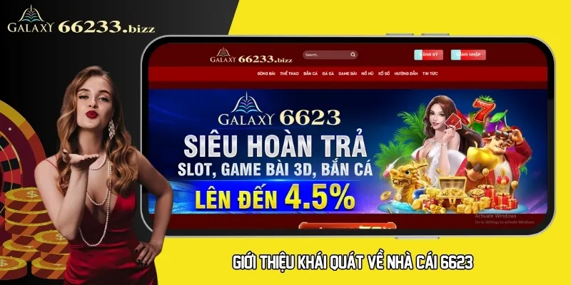 Giới thiệu khái quát về nhà cái 6623